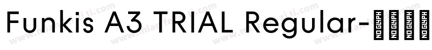Funkis A3 TRIAL Regular字体转换